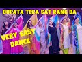 Dupata Tera Sat Rang da | Very Easy  wedding choreography | Beginners Dance #dupattatera #veryeasy