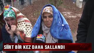 SİİRT BİR KEZ DAHA SALLANDI