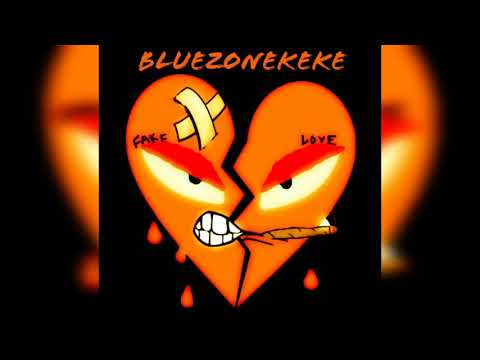 BlueZoneKeke - Fake Love (Official Audio)