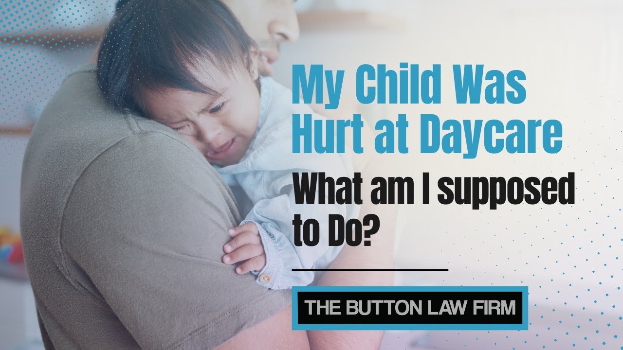 Steps to Take After Your Child Was Hurt at Daycare