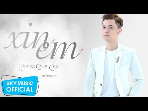 Xin Em - Lê Hoàng Nam Anh | Official Music Video
