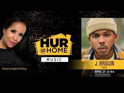 HUR@Home Music: J Brown