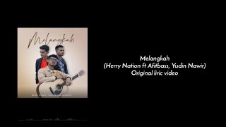Download lagu Melangkah (Herry Nation ft Afitbass, Yudin Nawir) Lyric mp3 Download lagu Melangkah (Herry Nation ft Afitbass, Yudin Nawir) Lyric mp3