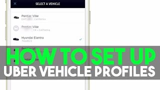 HOW TO SET UP UBER VEHICLE PROFILES TO MAXIMIZE EARNINGS