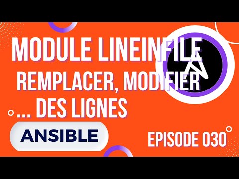 ANSIBLE 30 MODULE LINEINFILE MODIFICATION DE LIGNES REGEXP BACKUP COMMENTAIRES