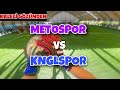 Metospor VS Kangalspor (MAÇIN OYUNCUSU SEÇİLDİM)