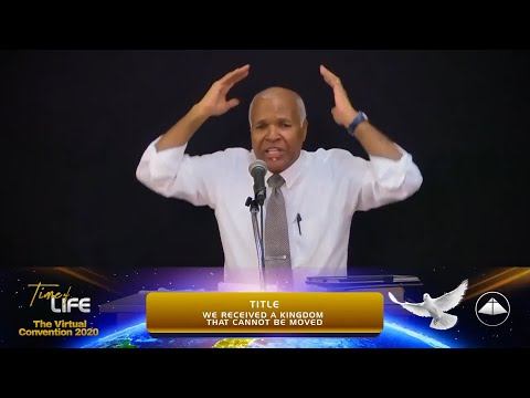 We Received A Kingdom That Cannot Be Moved (Français) - Pastor Raymond Thompson, Time of Life 2020