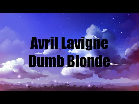 Avril Lavigne - Dumb Blonde (ft. Nicki Minaj) (lyrics)