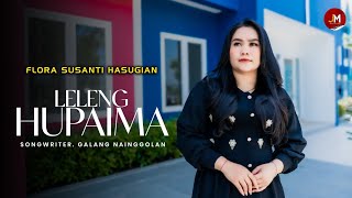 Download lagu LELENG HUPAIMA - FLORA SUSANTI HASUGIAN -  MUSIC VIDEO mp3