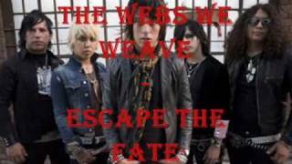 The Webs We Weave - Escape The Fate (Lyrics)
