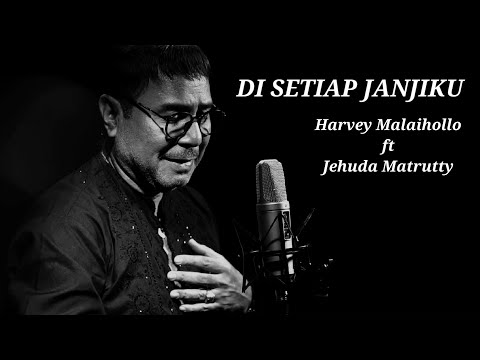 Harvey Malaihollo - Di Setiap Janjiku (Official Lyric Video)