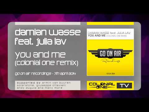 Damian Wasse feat. Julia Lav - You and Me (Colonial One Remix)