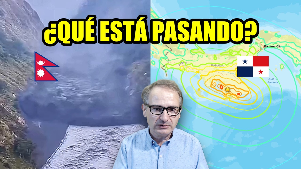🇳🇵 NEPAL nueva riada de lodo catastrófica - 🇵🇦 PANAMÁ Terremoto de 7,7 y enjambre de réplicas