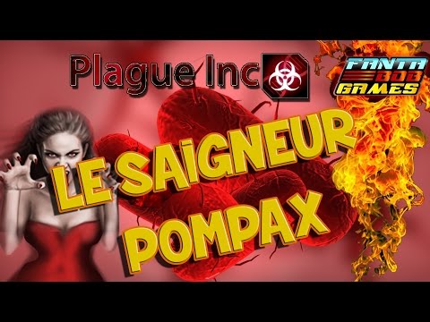 LE SAIGNEUR POMPAX !!! Plague Inc. -Ep.1- (avec Bob Lennon)
