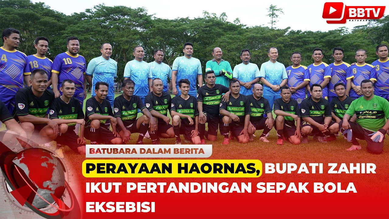 PERAYAAN HAORNAS, BUPATI ZAHIR IKUT PERTANDINGAN SEPAK BOLA EKSEBISI