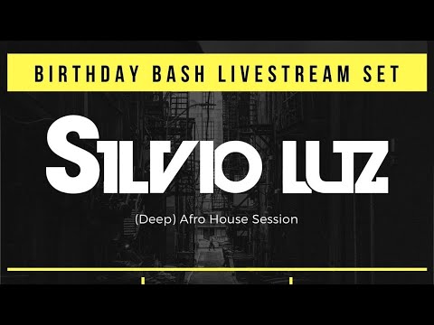 AFRO HOUSE LIVESET | BIRTHDAY SESSION | SILVIO LUZ (2020)