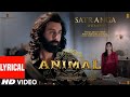 SATRANGA FULL VIDEO SONG Animal Ranbir Kapoor Rashmika Mandana Sandeep Ready Vanga