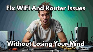 Troubleshoot Home WiFi And Router Issues Without Losing Your
