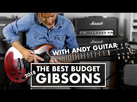The Best Budget GIBSONS (2018) with Andy Guitar