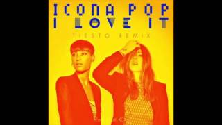 Icona Pop - I Love It (Tiesto Remix) (HQ)