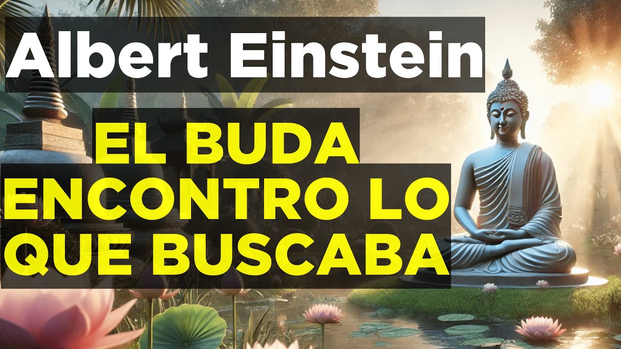 Albert Einstein: El Buda encontró lo que buscaba