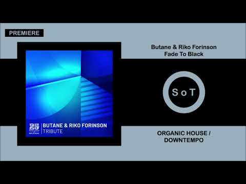 Butane & Riko Forinson - Fade To Black [PREMIERE] [Organic House & Downtempo] [Bar 25 Music]