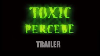 TOXIC PERCEBE TRAILER