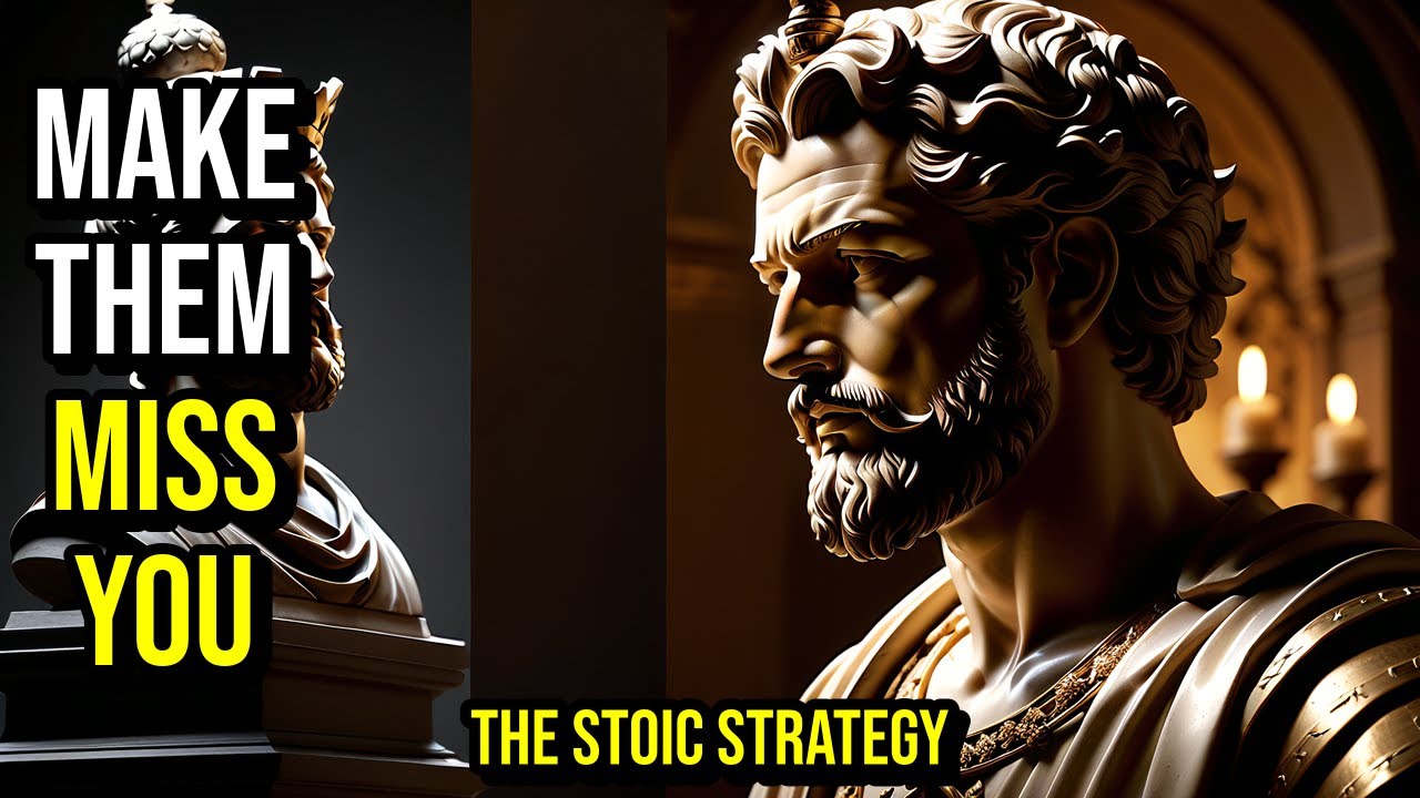 They'll Miss You When You're GONE! The POWER of Stoic Absence