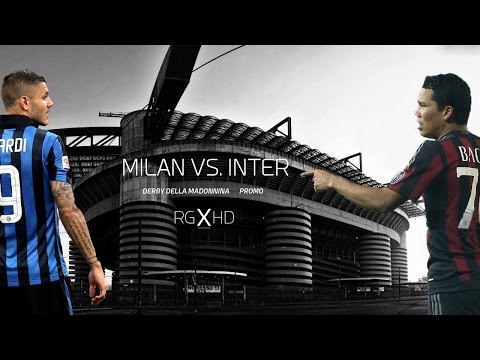MILAN VS. INTER I DERBY DELLA MADONNINA I PROMO 2016 1080p HD I RGXHD