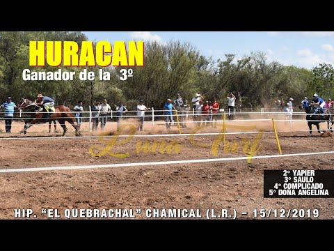 HIP. "EL QUEBRACHAL" CHAMICAL L.R. - 15/12/2019 - HURACAN, SAULO, COMPLICADO, YAPIER, DOÑA ANGELINA