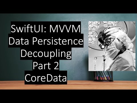 SwiftUI: MVVM Data Persistence Clean Code Using Dependency Injection (CoreData) Part 2