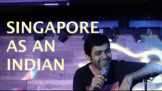 Singapore as an Indian - Sumit Anand Stand up comedy