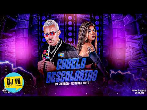 MC RODRIGO, BRUNA ALVES - CABELO DESCOLORIDO - NOVINHO DO TIKTOK - MÚSICA NOVA 2022