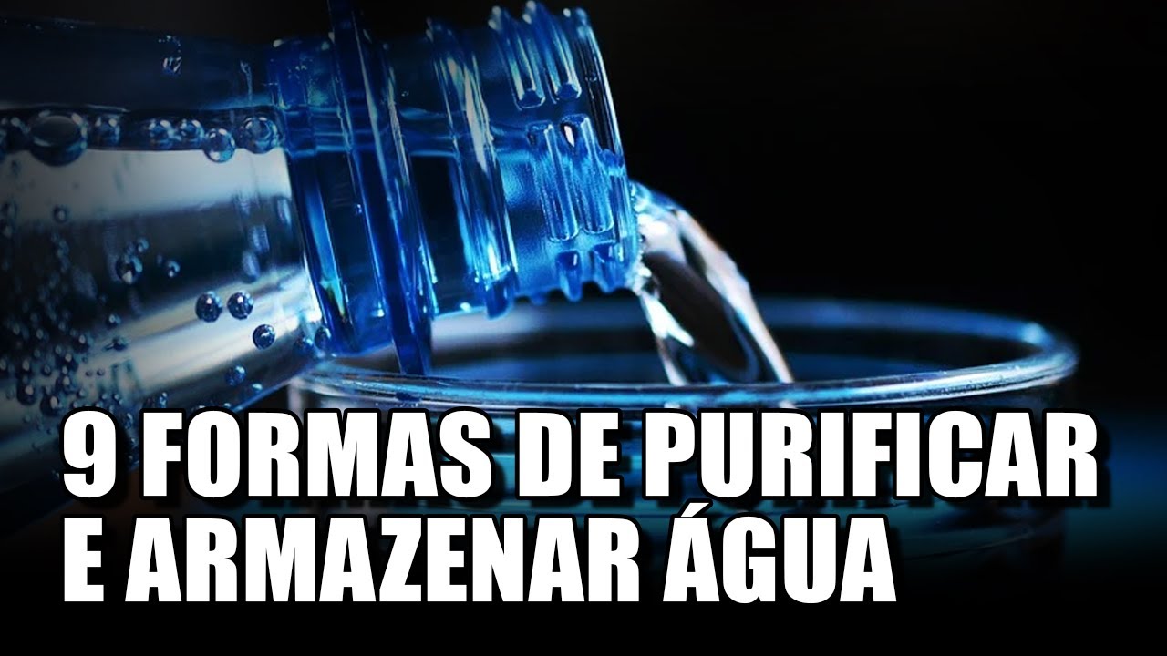 water | 9 techniques to purify, treat, store and make drinking water