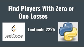 YouTube video 'Leetcode 2225: Find Players With Zero or One Losses'