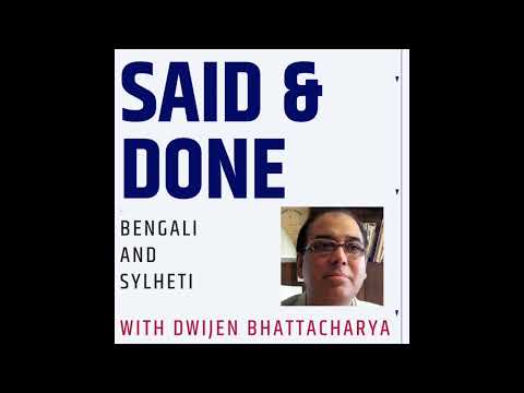 Bengali and Sylheti, with Dwijen Bhattacharya
