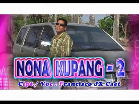 NONA KUPANG 2- FRANS CAET