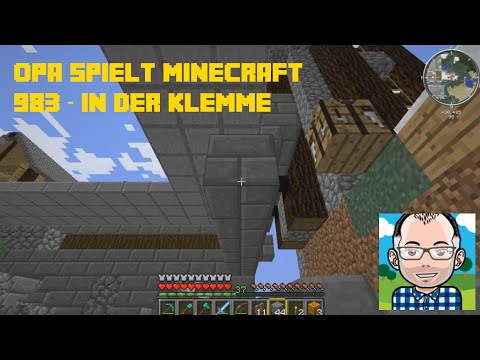 Opa spielt Minecraft 983 – In der Klemme