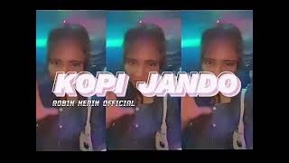 Download lagu KOPI JANDO REMIX TERBARU || ROBIN HERIN   mp3