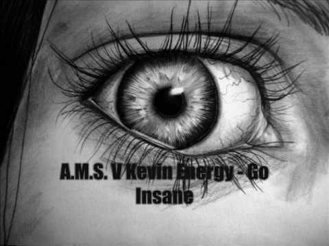 A.M.S. V Kevin Energy - Go Insane