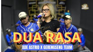 Download lagu DUA RASA - ADE ASTRID X GERENGSENG TEAM ||  MUSIC VIDEO mp3