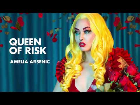 Amelia Arsenic - Queen of Risk
