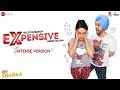 EXPENSIVE - INTENSE VERSION  - SHADAA | Diljit Dosanjh | Neeru Bajwa | New Punjabi Song 2019