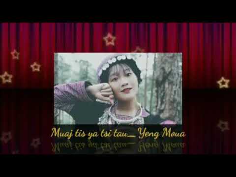 Muaj Tis Ya Tsis Tau - Yeng Moua