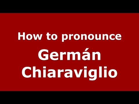 How to pronounce Germán Chiaraviglio (Spanish/Argentina) - PronounceNames.com