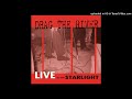 Drag The River - Indianapolis (live)
