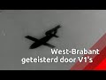 Maanden na de bevrijding eisen V1's toch nog doden in West-Brabant