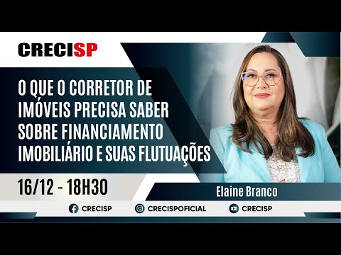 O que o corretor de imóveis precisa saber sobre financiamento imobiliário e suas flutuações