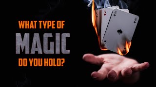 What Type of Magic Do You Hold?