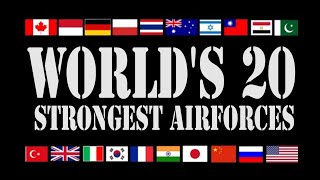 Top 20 strongest and Powerful Air forces in the world – 2021 Ranking